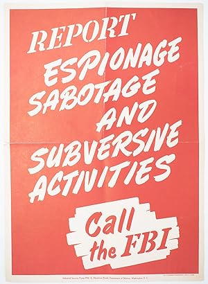 Report Espionage Sabotage and Subversive Activities - Call the FBI