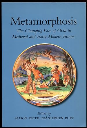 Metamorphosis. The Changing Face of Ovid in Medieval and Early Modern Europe