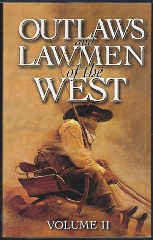 OUTLAWS AND LAWMEN OF THE WEST Volume II