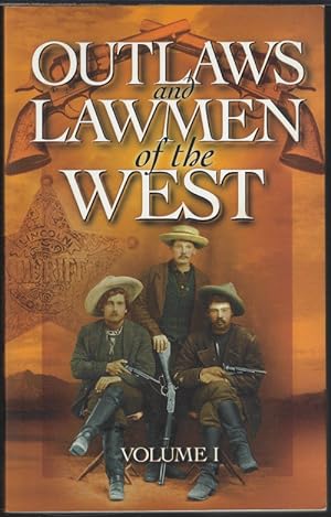 OUTLAWS AND LAWMEN OF THE WEST Volume I