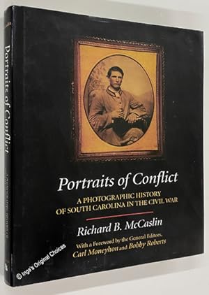 Portraits of Conflict: A Photographic History of South Carolina in the Civil War