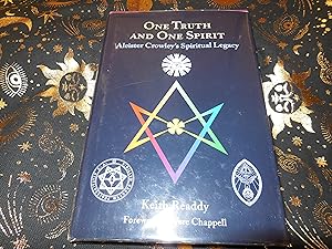 One Truth and One Spirit: Aleister Crowley’s Spiritual Legacy