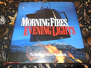 Morning Fires, Evening Lights - The Marlboro Country Cookbook
