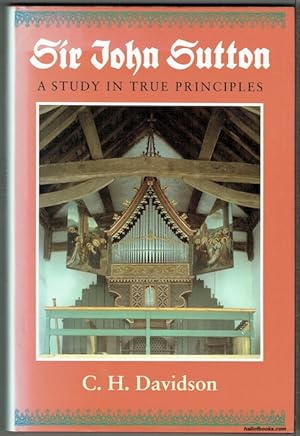 Sir John Sutton: A Study In True Principles (signed)