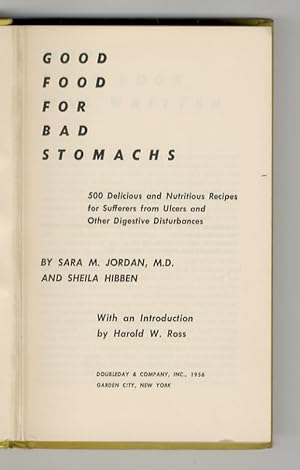 Good Food for Bad Stomachs: 500 Delicious and Nutritious Recipes for Sufferers from Ulcers and Ot...