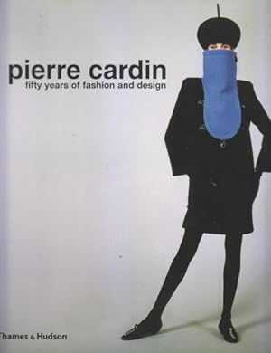 Pierre Cardin. Fifty years of fashion and design