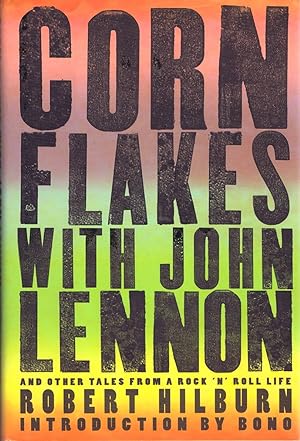 Corn Flakes with John Lennon: And Other Tales from a Rock 'N' Roll Life