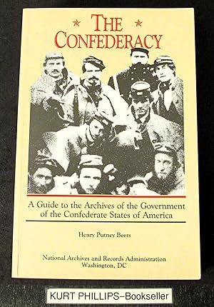 The Confederacy: A Guide to the Archives of the Confederate States of America