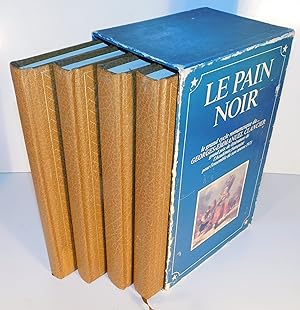 LE PAIN NOIR (complet ds 4 volumes reliés et dans un boitier) (Le pain noir, La fabrique du roi, ...