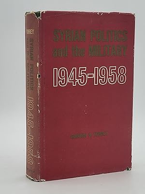 Syrian Politics and the Military 1945-1958.