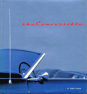 The Convertible: An Illustrated History of a Dream Machine
