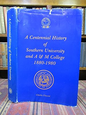 A Centennial History of Southern University and A&M College 1880-1980