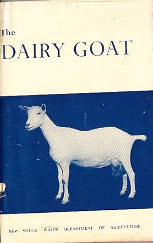 THE DAIRY GOAT NSW DEPT AGRICULTURE PUBL 1963