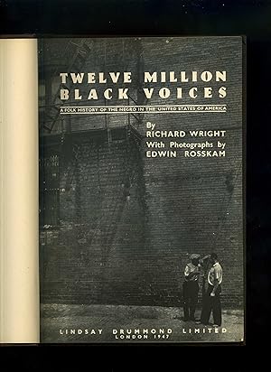 TWELVE MILLION BLACK VOICES - A Folk History of the Negro in the United States of america (First ...