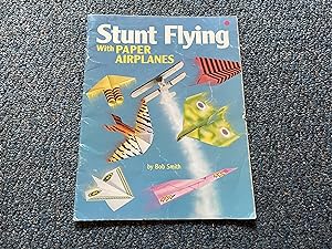 Stunt Flying With Paper Airplanes
