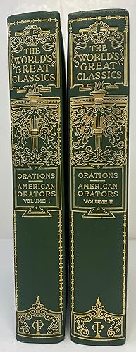 The World's Great Classics: Orations of American Orators Including Biographical and Critical Sket...
