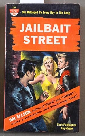 JAILBAIT STREET. (Monarch Book # 137 ); a Novel of Teen-Agers in Revolt -- Juvenile Delinquency;