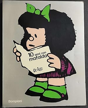 10 Anni con Mafalda - M. Ravoni - Ed. Bompiani - 1976