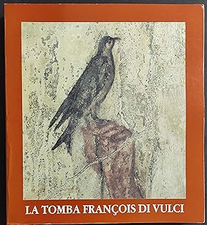 La Tomba Francois di Vulci - F. Buranelli - Ed. Quasar - 1987