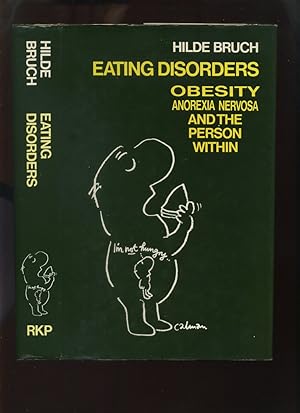 Eating Disorders; Obesity, Anorexia Nervosa and the Person Within