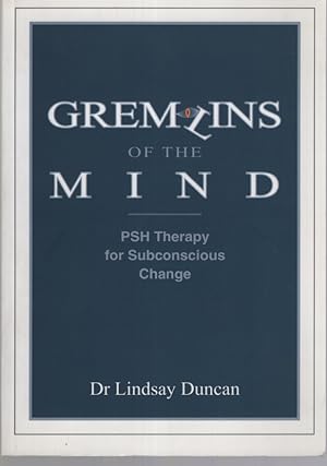 Gremlins Of The Mind. Psh Therapy For Subconscious Change
