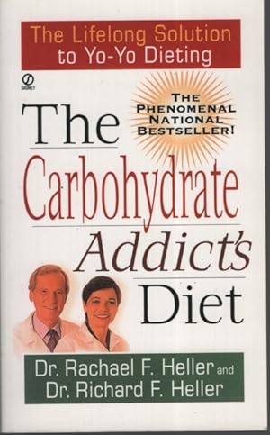 The Carbohydrate Addict's Diet : the Lifelong Solution to Yo-Yo Dieting