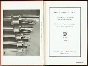 The Organ Reed: The Voicing And Use Of Reed Pipes And The Mechanical Properties Of Reed Pipes