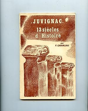HISTOIRE DE LA COMMUNE DE JUVIGNAC .13 Siècles d' Histoire