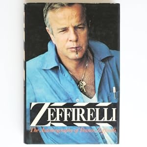 Zeffirelli. The Autobiography of Franco Zeffirelli