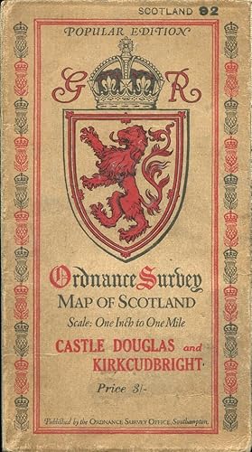 Ordnance Survey Map of Scotland : One Inch to One Mile ; Castle Douglas and Kirkcudbright - No 92