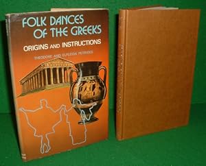 FOLK DANCES OF THE GREEKS ORIGINS AND INSTRUCTIONS