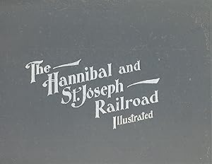 A souvenir. The Hannibal & St. Joseph Railroad illustrated