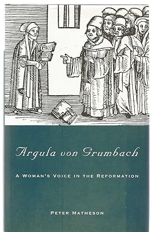 Argula von Grumbach - a woman's voice in the reformation