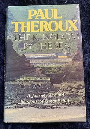 The Kingdom by the Sea: A Journey Around the Coast of Great Britain.