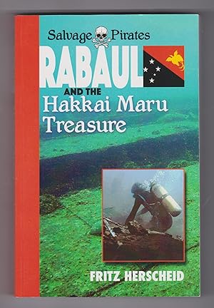 Salvage Pirates: Rabaul and the Hakkai Maru Treasure