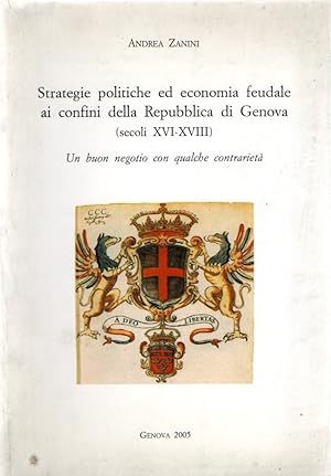 Strategie politiche ed economia feudale ai confini della Repubblica di Genova (secoli XVI-XVIII)