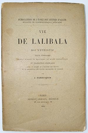 Vie de Lalibala, roi d'Éthiopie : texte éthiopien publié d'après un manuscrit du musée britanniqu...
