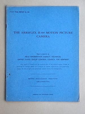 FIAT Final Report No. 802. The Arriflex 35mm Motion Picture Camera. 2 March 19465. Field Informat...