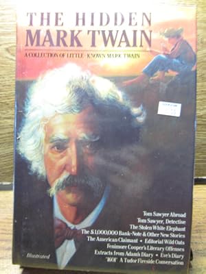 THE HIDDEN MARK TWAIN: A Collection of Little-known Mark Twain
