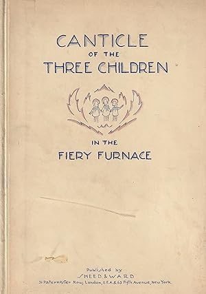 CANTICLE OF THE THREE CHILDREN IN THE FIERY FURNACE