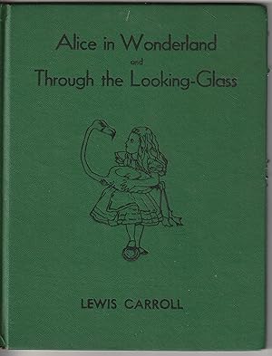 ALICE IN WONDERLAND and THROUGH THE LOOKING GLASS,Adapted for Little Folks from the Original Stor...