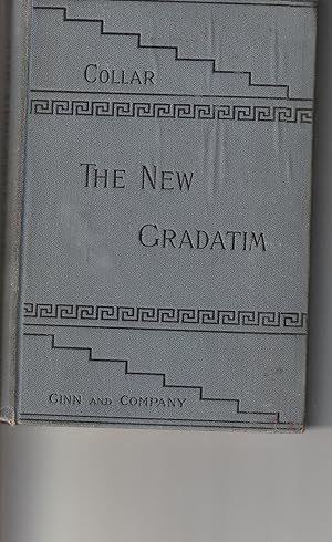 The New Gradatim: A Revision, With Many Additions And Omissions, Of "Gradatim", An Easy Latin Tra...