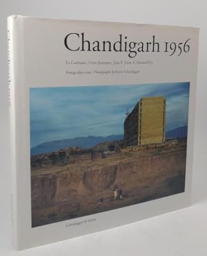 Chandigarh 1956. Fotografien von / Photographs by Ernest Scheidegger. Mit Texten von / Texts by M...