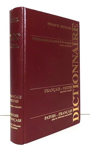 Dictionnaire du patois fribourgeois, version gruérienne. Français-patois, répertoire complet / Pa...
