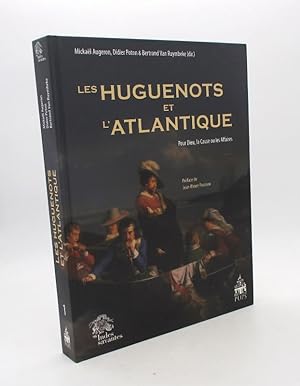 Les Huguenots et l'Atlantique : vol. I seul