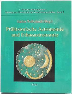 Prähistorische Astronomie und Ethnoastronomie : Proceedings der Tagung am 24. September 2007 in W...