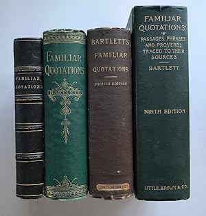 Familiar Quotations: 4 early volumes; Being an Attempt to Trace to Their Source Passages and Phra...