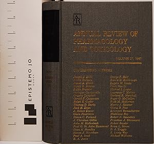 Annual Review of Pharmacology and Toxicology: 1987 (Annual Review of Pharmacology & Toxicology)