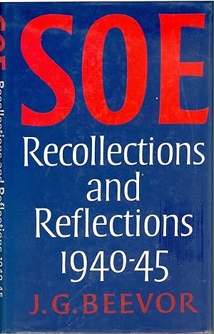 SOE - Recollections and Reflections - 1940-45