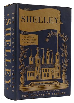 SHELLEY: SELECTED POETRY, PROSE AND LETTERS